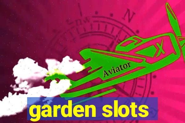 garden slots