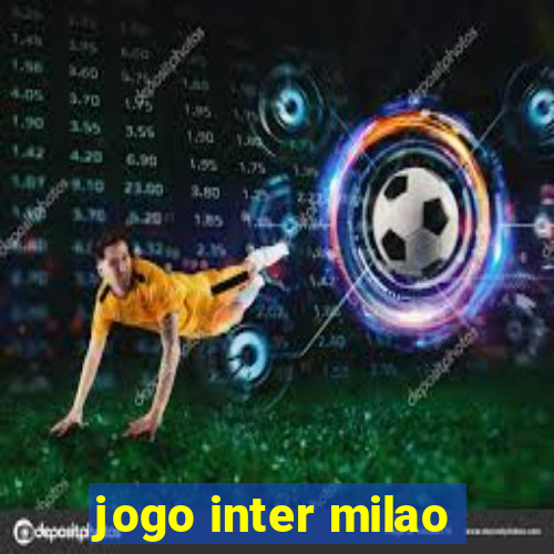 jogo inter milao