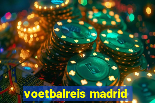 voetbalreis madrid