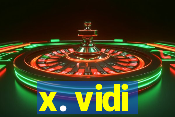 x. vidi