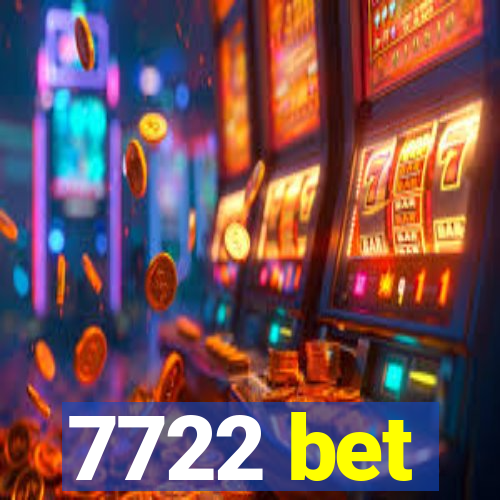 7722 bet