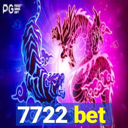 7722 bet