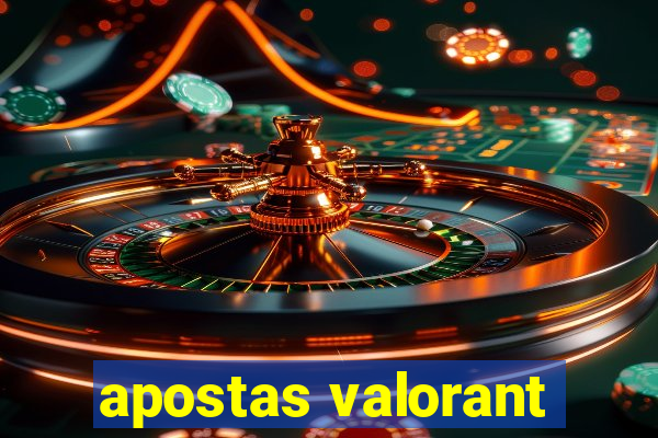 apostas valorant