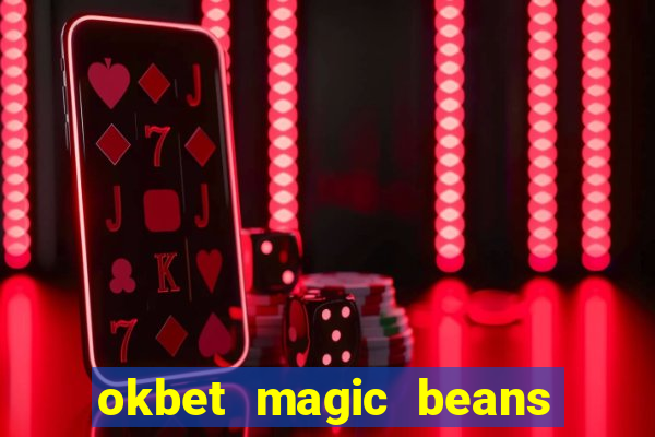 okbet magic beans online games