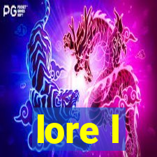 lore l