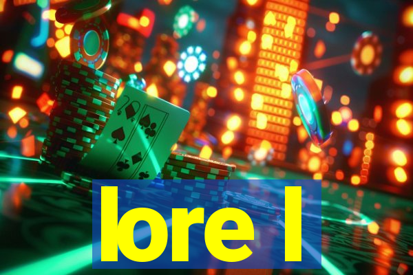 lore l