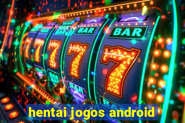 hentai jogos android