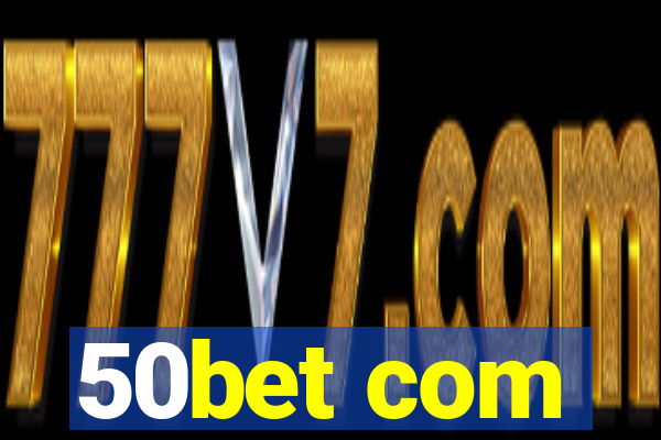 50bet com