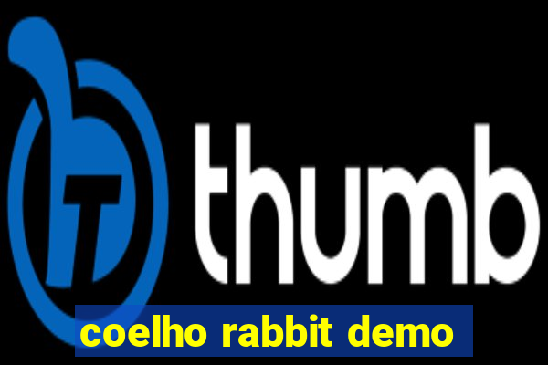 coelho rabbit demo