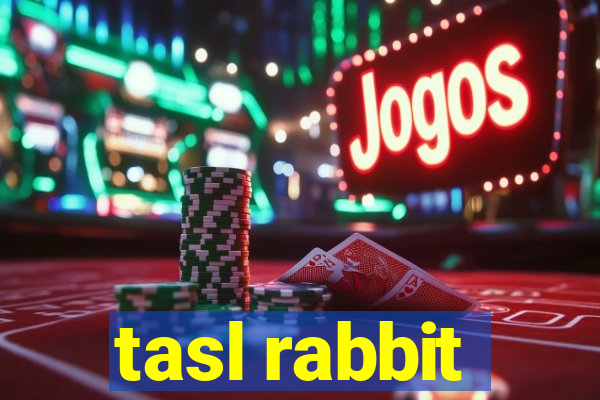 tasl rabbit