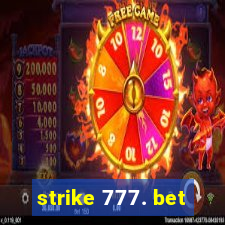 strike 777. bet