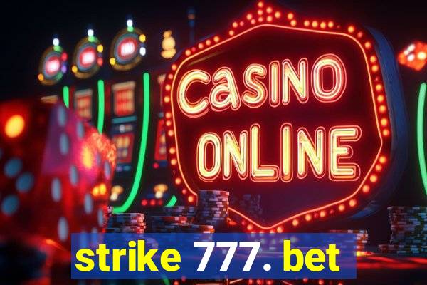 strike 777. bet