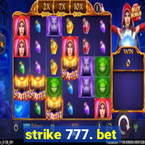 strike 777. bet