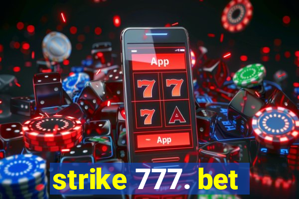 strike 777. bet