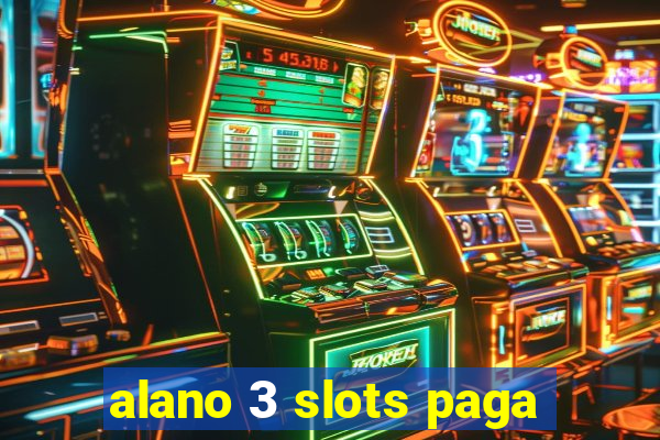 alano 3 slots paga