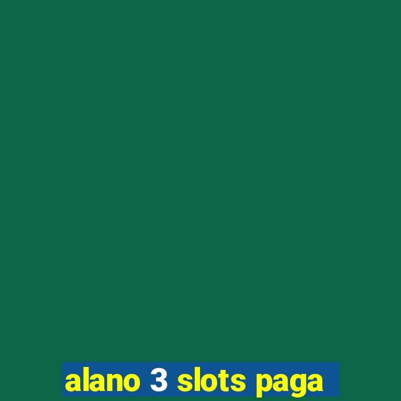 alano 3 slots paga