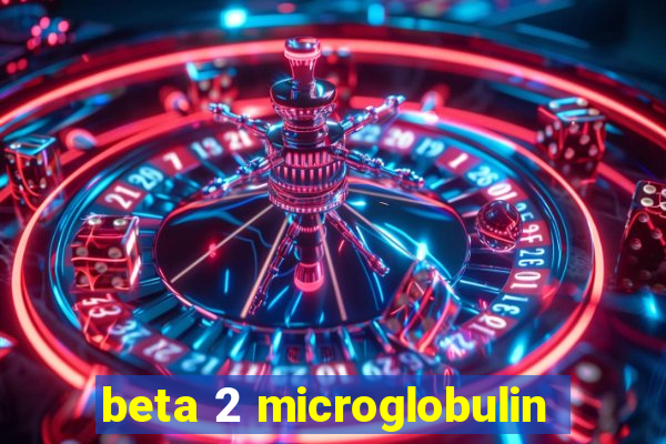 beta 2 microglobulin