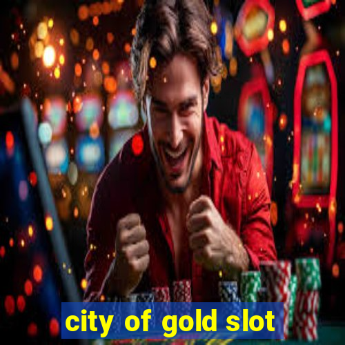 city of gold slot