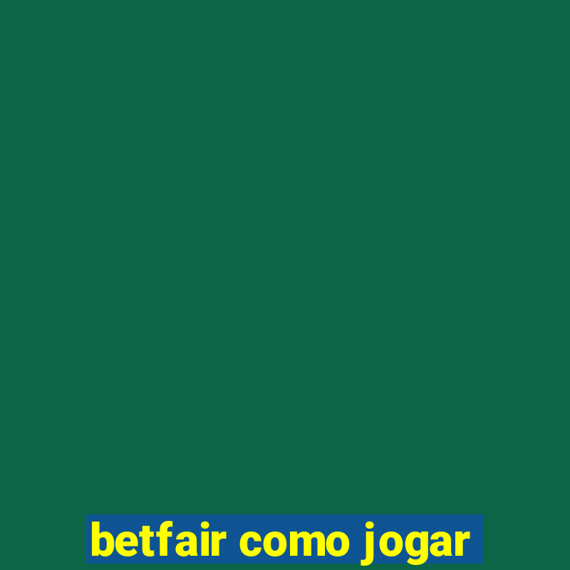 betfair como jogar