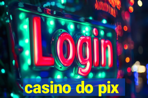 casino do pix