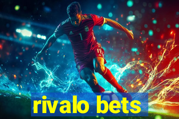 rivalo bets