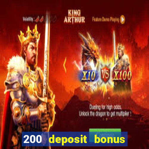 200 deposit bonus online casino