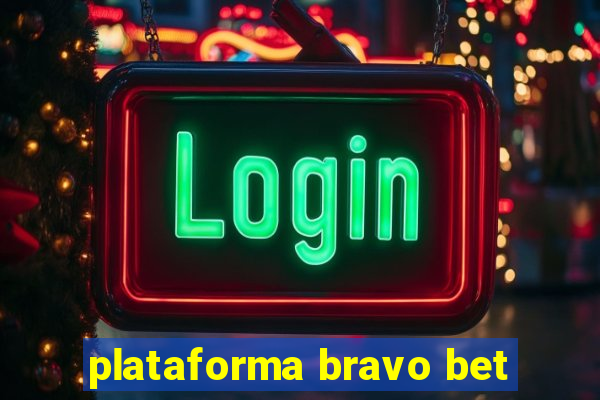 plataforma bravo bet