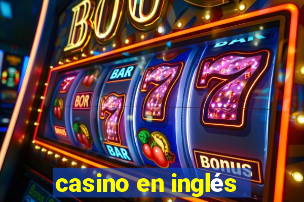 casino en inglés