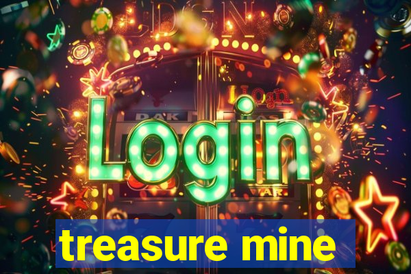 treasure mine