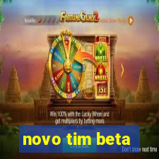 novo tim beta