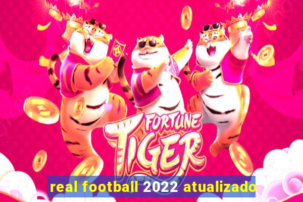 real football 2022 atualizado