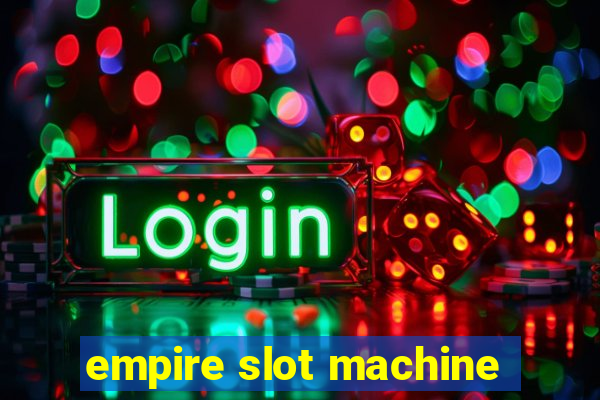 empire slot machine