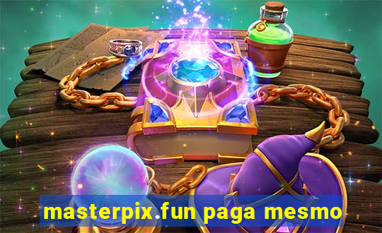 masterpix.fun paga mesmo