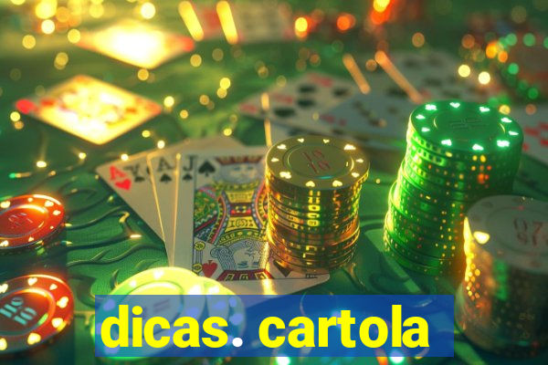 dicas. cartola