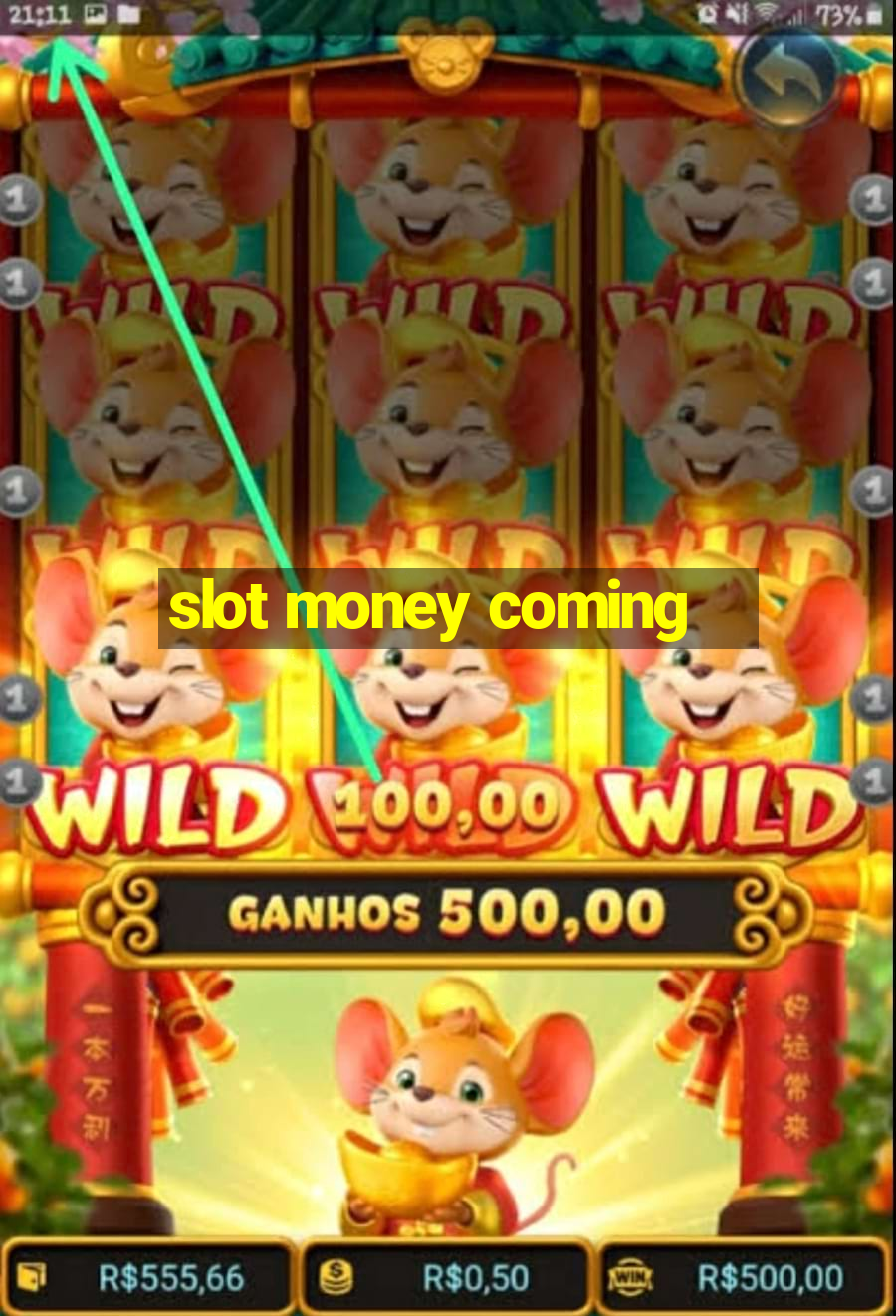 slot money coming