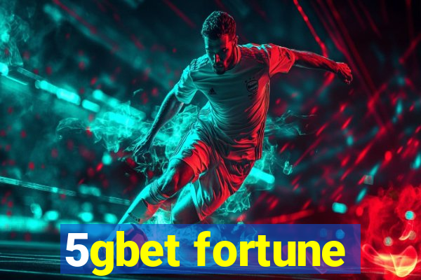 5gbet fortune