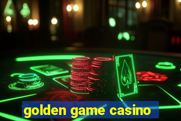 golden game casino