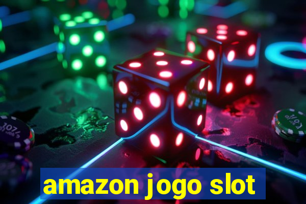 amazon jogo slot