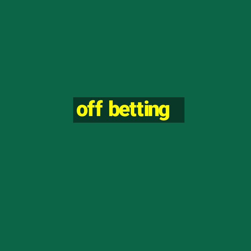 off betting