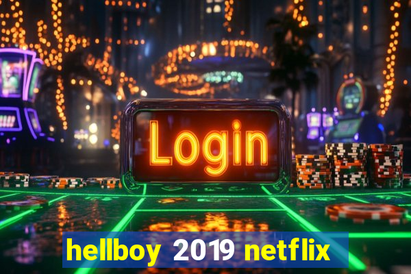 hellboy 2019 netflix