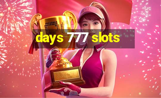 days 777 slots