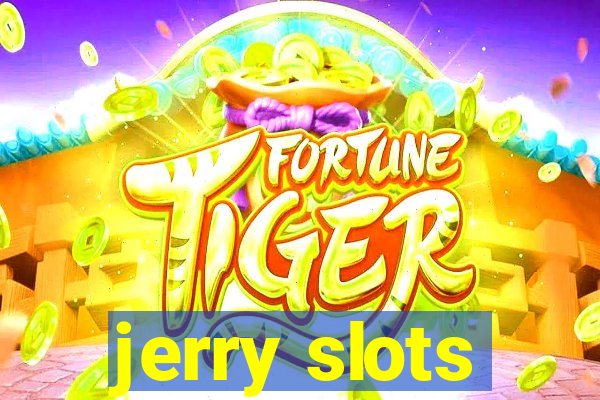 jerry slots