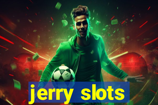 jerry slots