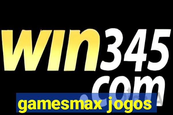 gamesmax jogos