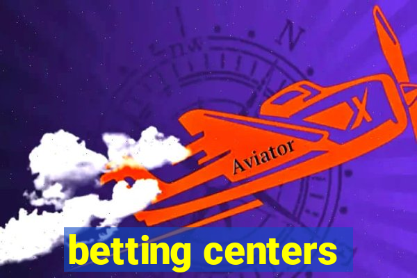 betting centers