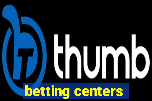 betting centers