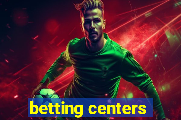 betting centers