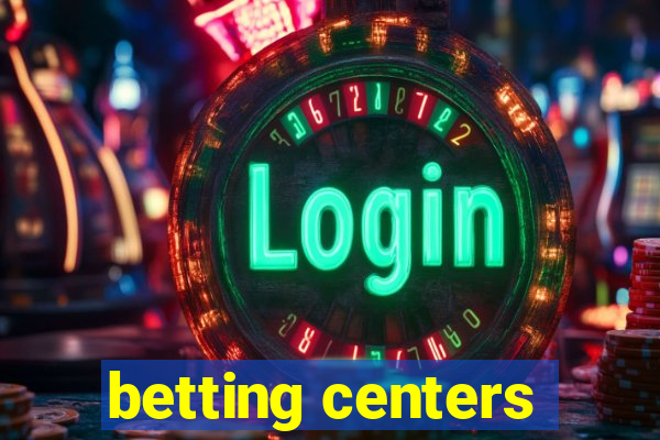 betting centers