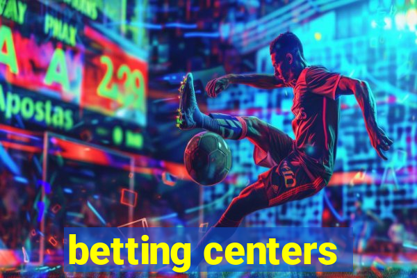 betting centers