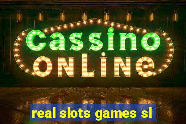 real slots games sl